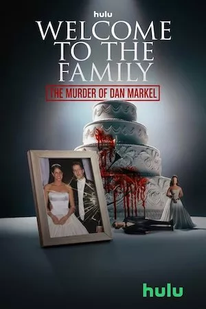 Poster Welcome to the Family: The Murder of Dan Markel