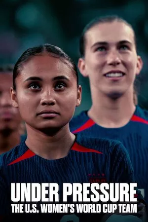Bajo presión: La selección femenina de EE. UU. y el Mundial de fútbol