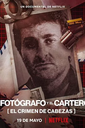 El fotógrafo y el cartero: El crimen de Cabezas
