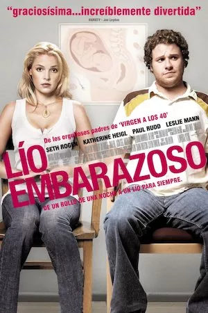 Knocked Up (Lío embarazoso)