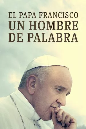 Poster Pope Francis: A Man of His Word