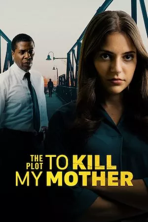 Poster The Plot to Kill My Mother