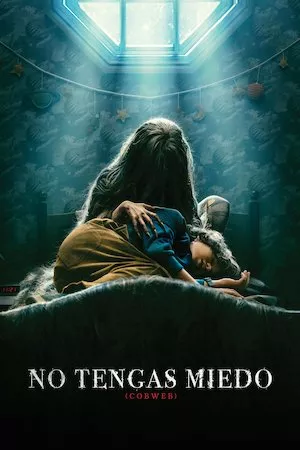 No tengas miedo (Cobweb)