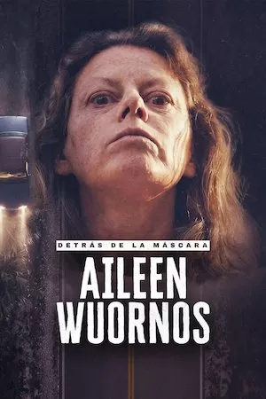 Detrás de la Máscara: Aileen Wuornos