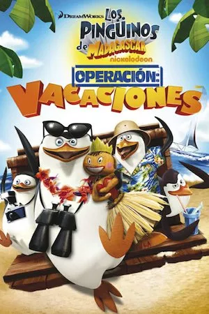 Los pinguinos de Madagascar: Operación Vacaciones