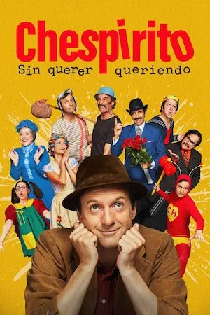 Chespirito: Sin querer queriendo
