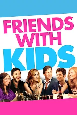 Friends with Kids (Amigos con hijos)
