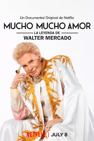 Mucho mucho amor: La leyenda de Walter Mercado