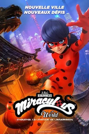Miraculous World Shanghai, la légende de Ladydragon