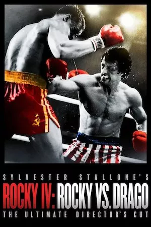 Rocky IV: Rocky Vs. Drago – The Ultimate Director's Cut