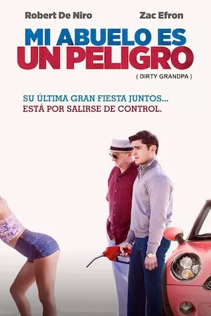 Poster Dirty Grandpa (Mi abuelo es un peligro)