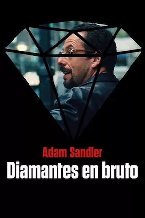 Uncut Gems (Diamantes en bruto)