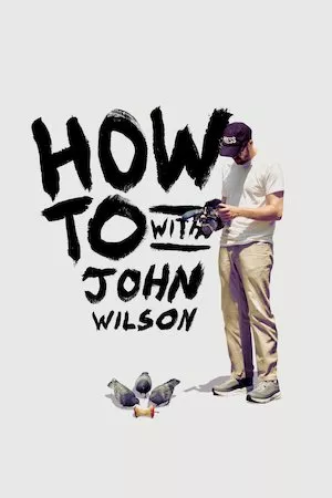 How To with John Wilson
