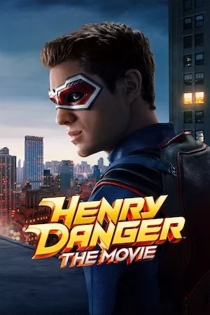 Henry Danger: La Película