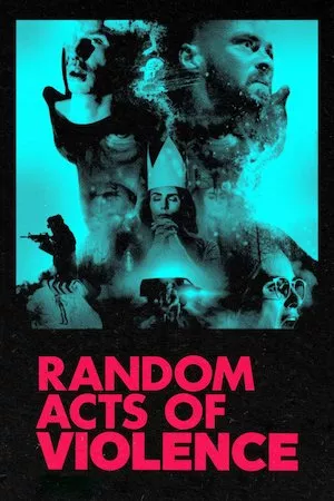 Random Acts of Violence
