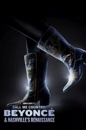 Poster Call Me Country: Beyoncé & Nashville's Renaissance