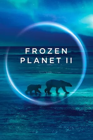 Planeta helado II (Frozen Planet II)