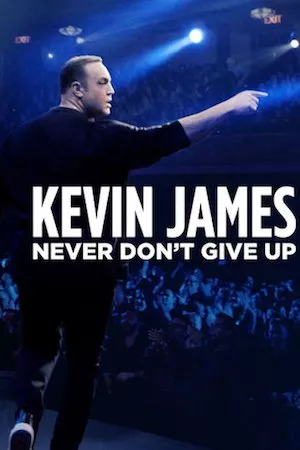 Poster Kevin James: Never Don’t Give Up