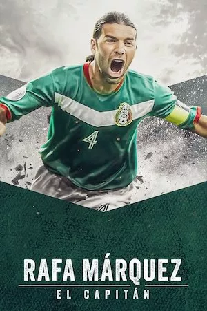 Rafa Márquez: El capitán