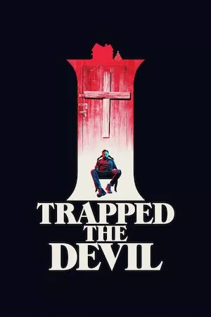 I Trapped The Devil