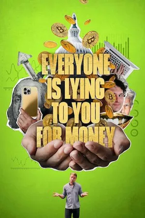 Poster Everyone Is Lying to You for Money