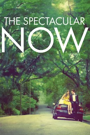 Poster The Spectacular Now (El esplendoroso presente)