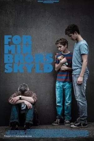 Poster For min brors skyld (For My Brother)