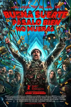 Buena suerte, pásalo bien, no mueras