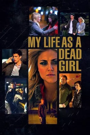 My Life as a Dead Girl (Doble identidad)