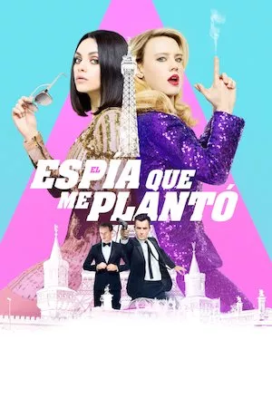Poster The Spy Who Dumped Me (Mi ex es un espía)