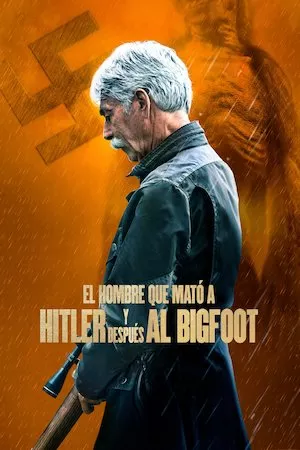 Poster The Man Who Killed Hitler and Then The Bigfoot