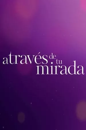 Poster A través de tu mirada