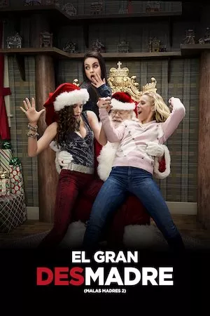 EL GRAN DESMADRE (MALAS MADRES 2)