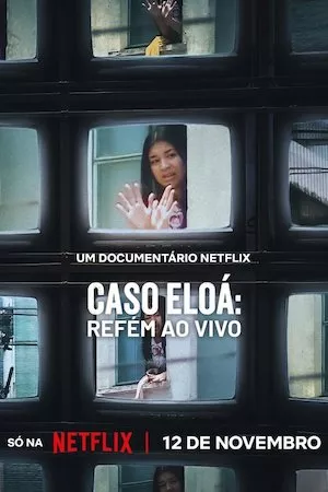 Poster El caso Eloá: Un secuestro en directo