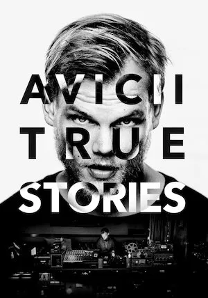 Avicii: True Stories