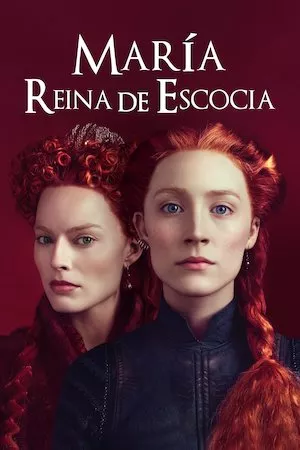 Mary Queen of Scots (Las dos reinas)