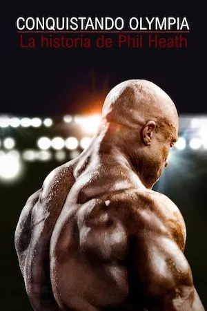 Conquistando Olympia: La historia de Phil Heath
