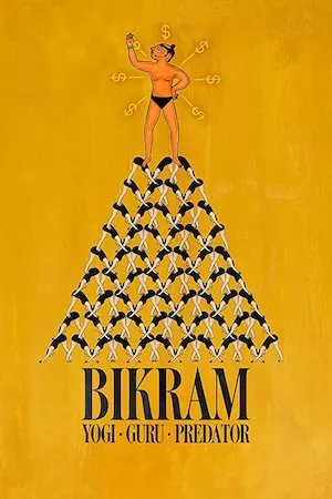 Bikram: Yogui, gurú, depredador