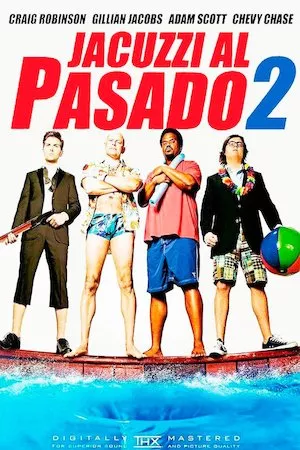 Hot Tub Time Machine 2 (Jacuzzi al pasado 2)
