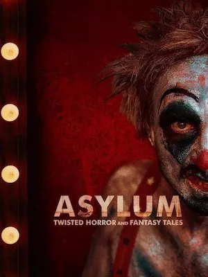 Poster ASYLUM: Twisted Horror and Fantasy Tales