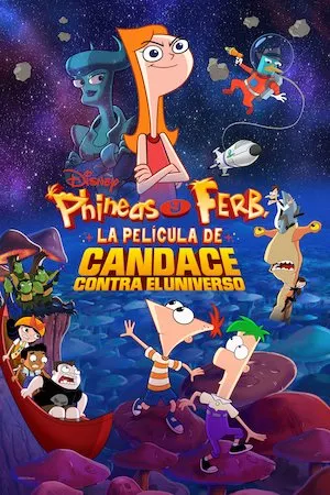 Poster Phineas and Ferb the Movie: Candace Against the Universe
