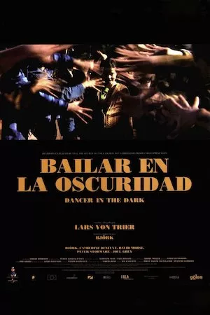 Dancer in the Dark (Bailar en la oscuridad)