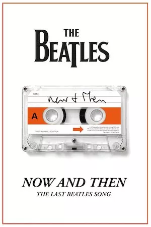 Now and Then. La última canción de The Beatles