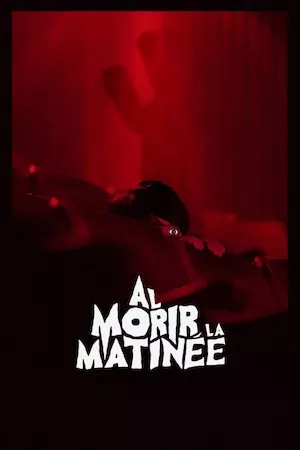 Al morir la matinée
