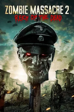 Poster Zombie Massacre 2: Reich of the Dead